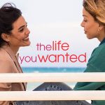 THE LIFE YOU WANTED (2024)